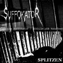 Herr Suffokator : Suffokator - Splitzen